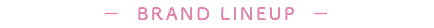 BRAND LINEUP